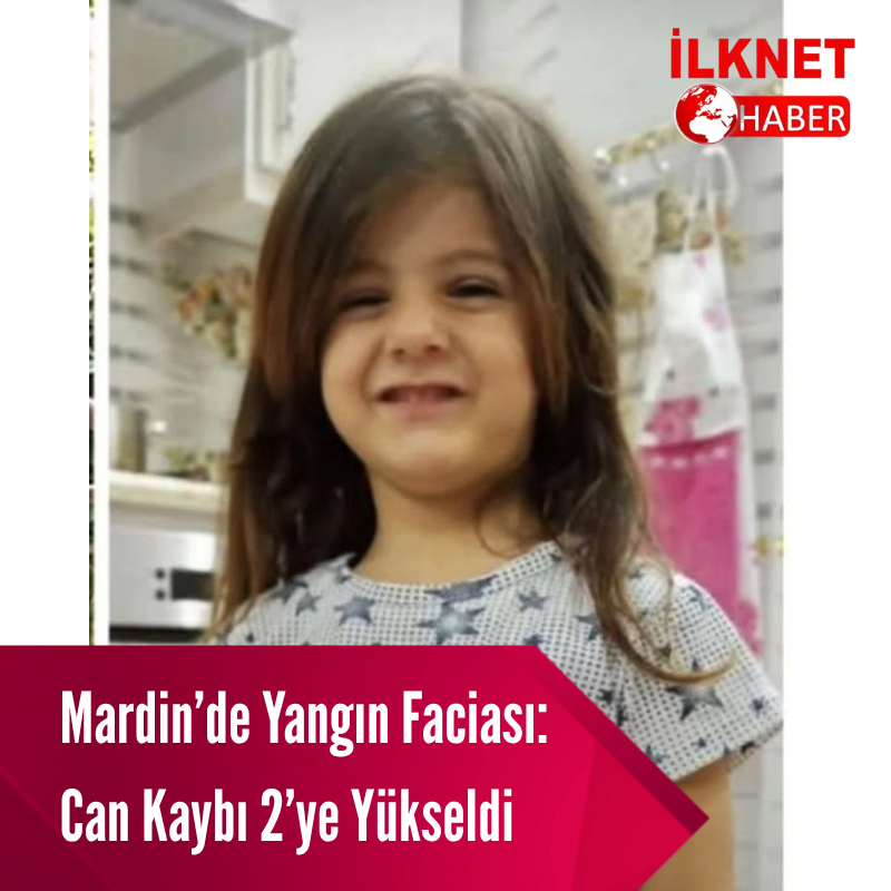 Mardin’de Yangın Faciası: Can Kaybı 2’ye Yükseldi